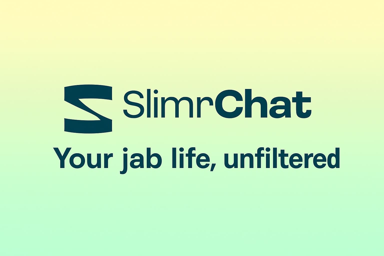 SlimrChat Your jab life